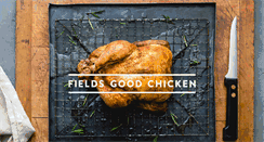 Desktop Screenshot of fieldsgoodchicken.com